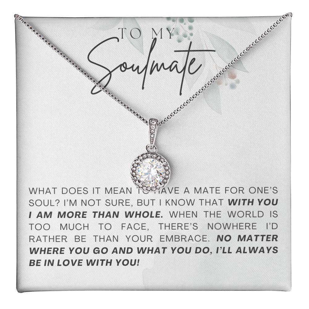 TO MY SOULMATE, ETERNAL HOPE NECKLACE, UNIQUE GIFT WITH MESSAGE CARD FOR HER, ANNIVERSARY, VALENTINE AND BIRTHDAY GIFT HER