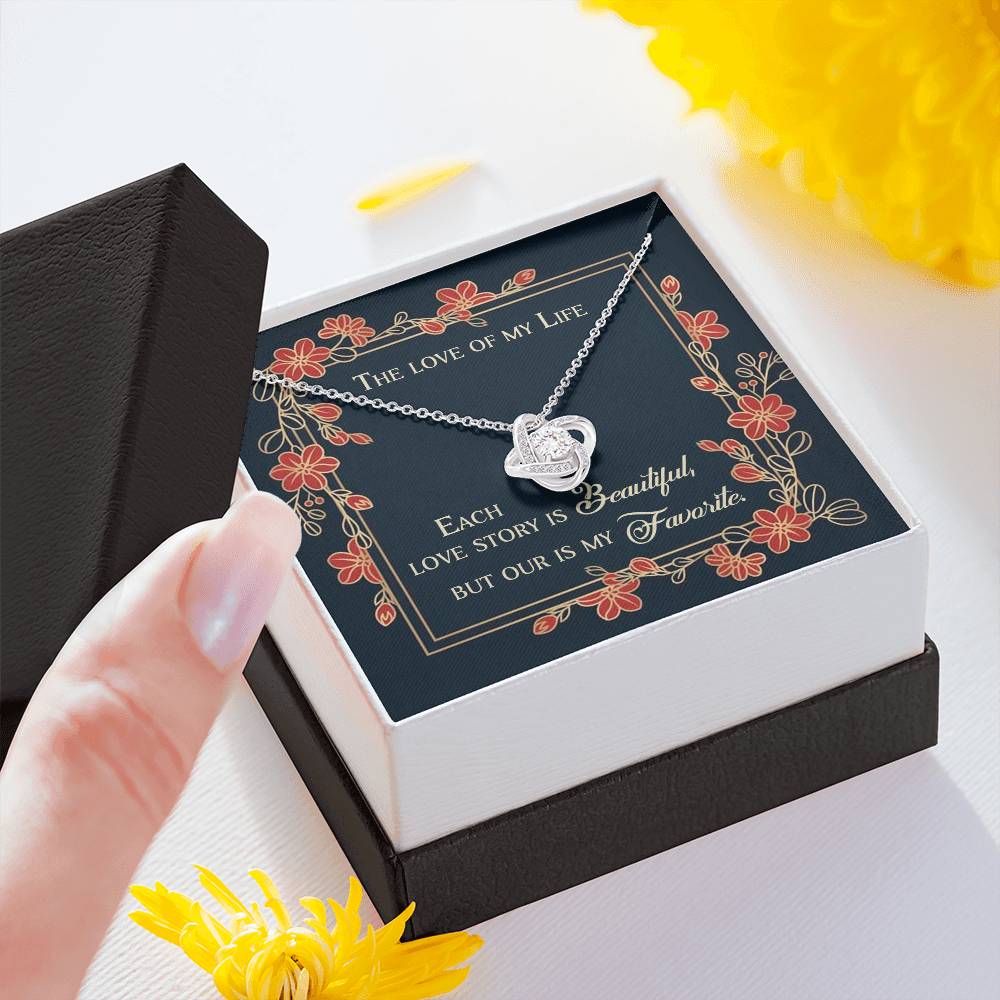 THE LOVE OF MY FIFE, LOVE KNOT NECKLACE, BIRTHDAY GIFT FOR HER, NECKLACE WITH MESSGAE CARD, ANNIVERSARY AND VALENTINE GIFT