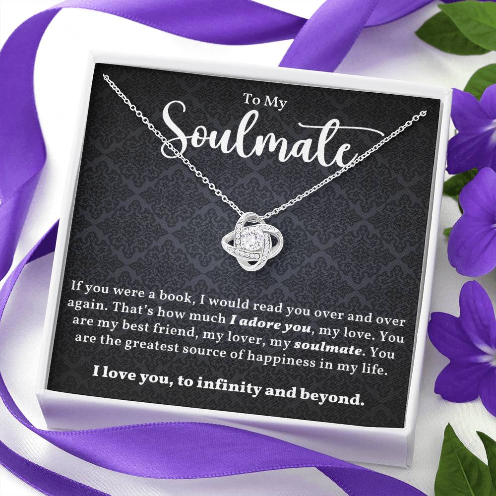TO MY SOULMATE, INFINITY AND BEYOND, LOVE KNOT NECKLACE WITH MESSAGE CARD FOR WIFE/GIRLFRIEND FROM HUSBAND/BOYFRIEND