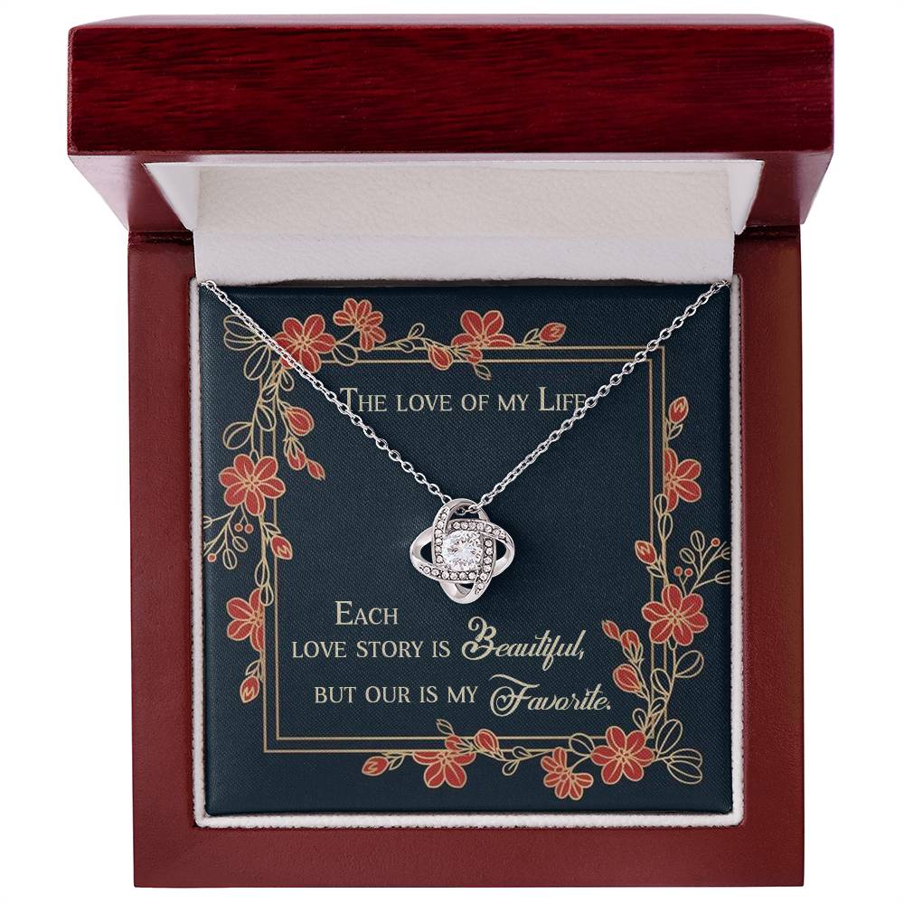 THE LOVE OF MY FIFE, LOVE KNOT NECKLACE, BIRTHDAY GIFT FOR HER, NECKLACE WITH MESSGAE CARD, ANNIVERSARY AND VALENTINE GIFT