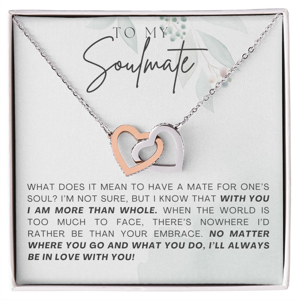 TO MY SOULMATE I WILL ALWAYS BE IN LOVE WITH YOU, INTERLOCKING HEART NECKLACE, GIFT FOR HER, BIRTHDAY, ANNIVERSARY GIFT FOR WIFE