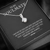 To My Soulmate, Alluring Beauty Necklace for Wife/Girlfriend, Necklace for Women, Gift for Valentine's Day, Christmas, Birthdays, Elegant 14k White Gold over Stainless Steel