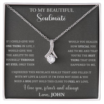 TO MY BEAUTIFUL SOULMATE, ALLURING BEAUTY NECKLACE, SILVER PENDANT FOR HER, CUSTOM GIFT FOR HER, I LOVE YOU, FPREVER AND ALWAYS