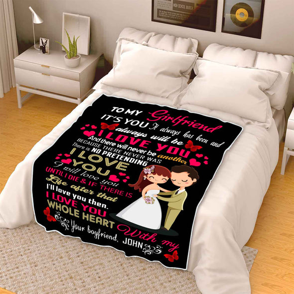 "To My Girlfriend I Love You With My Whole Heart "- Personalized Blanket