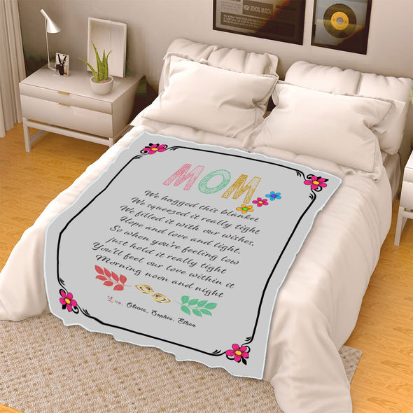 "Mom You'll Feel Our Love Within It  "- Personalized Blanket