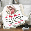 "To My Mom You Are Loved More Than You'll Ever Know  "- Personalized Blanket