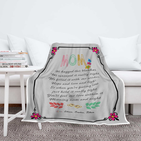 "Mom You'll Feel Our Love Within It  "- Personalized Blanket