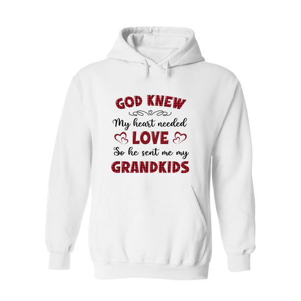 God Knew My Heart Needed Love So He Sent Me My Grandkids Hoodie For Grandparents