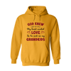 God Knew My Heart Needed Love So He Sent Me My Grandkids Hoodie For Grandparents