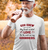 God Knew My Heart Needed Love So He Sent Me My Grandkids T-shirt For Grandparents