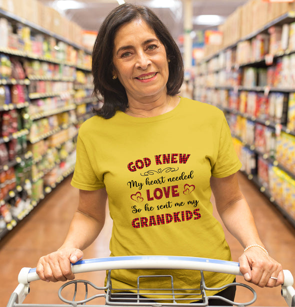 God Knew My Heart Needed Love So He Sent Me My Grandkids T-shirt For Grandparents