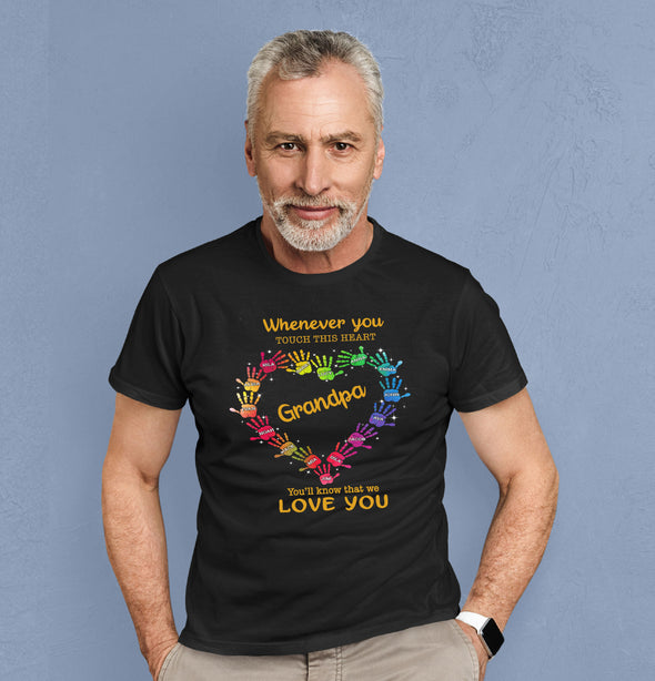 Nana Whenever You Touch This Heart You Will Know We Love You Personalized Unisex T-Shirt