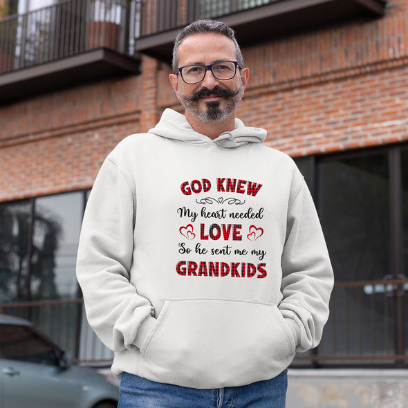 God Knew My Heart Needed Love So He Sent Me My Grandkids Hoodie For Grandparents