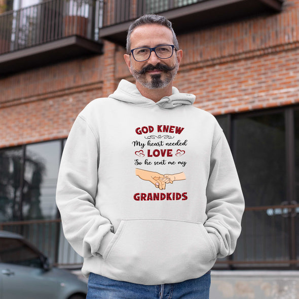 God Knew My Heart Needed Love So He Sent Me My Grandkids Sweatshirt For Grandparents