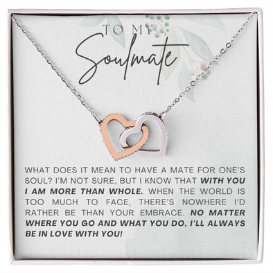 TO MY SOULMATE I WILL ALWAYS BE IN LOVE WITH YOU, INTERLOCKING HEART NECKLACE, GIFT FOR HER, BIRTHDAY, ANNIVERSARY GIFT FOR WIFE