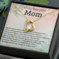 TO MY BEAUTIFUL MOM, FOREVER LOVE NECKLACE WITH MESSAGE CARD FOR MOM, BIRTHDAY, MOTHER'S DAY GIFT FOR HER