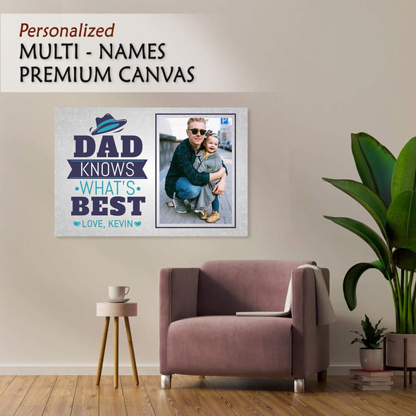 Customized Canvas Dad Knows What's Best Custom Canvas