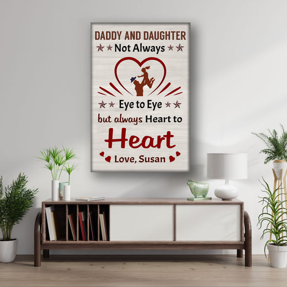 Customized Canvas Daddy And Daughter Always Heart To Heart Custom Canvas