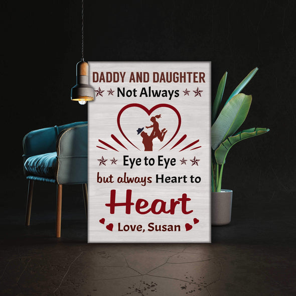 Customized Canvas Daddy And Daughter Always Heart To Heart Custom Canvas