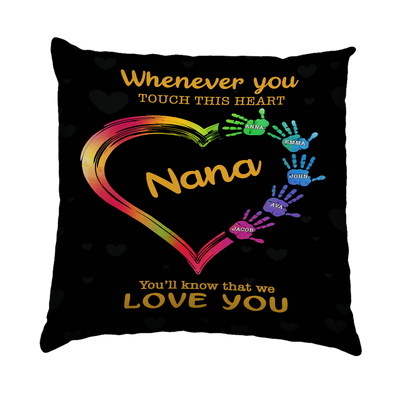 Personalized "Whenever You Touch This Heart Pillow For Nana/Grandma/Mom